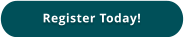 Register Today!