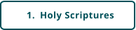 	1.	Holy Scriptures