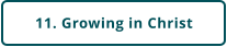 11. Growing in Christ