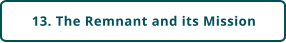 13. The Remnant and its Mission