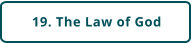19. The Law of God