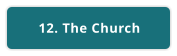 12. The Church