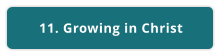 11. Growing in Christ